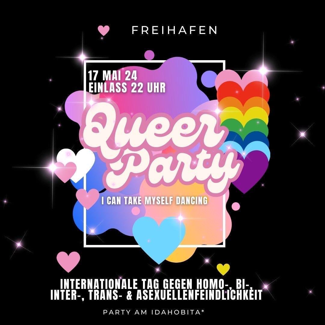 Queerparty am 17.05.: I can take myself dancing... Im Freihafen, Einlass 22 Uhr, zum Intetrnationalen Tag gegen Homo-, Bi-, Inter-, Trans-, und Asexuellenfeindlichkeit