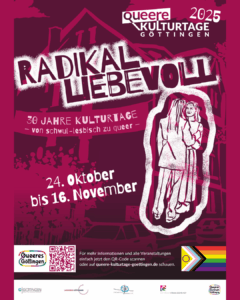 Read more about the article RADIKAL LIEBEVOLL: Die Queeren KULTURTAGE Göttingen 2025 stehen vor der Tür!