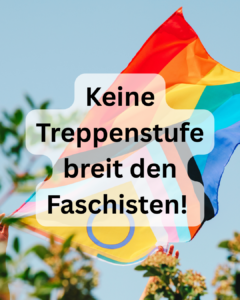 Read more about the article Statement: Keine Treppenstufe breit den Faschisten!